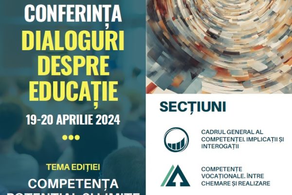 19-20 aprilie 2024 Conferința DIALOGURI DESPRE EDUCAȚIE
